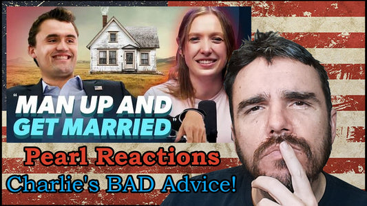 Pearl - Charlie Kirks Bad Advice for Men