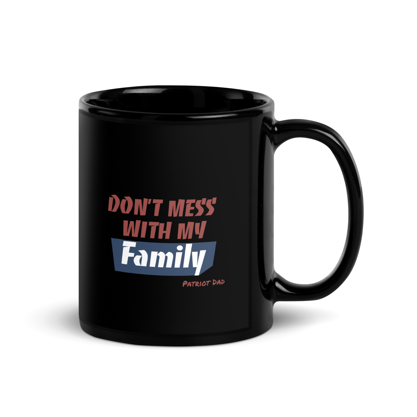 Don't Mess With My Family - Black Glossy Mug