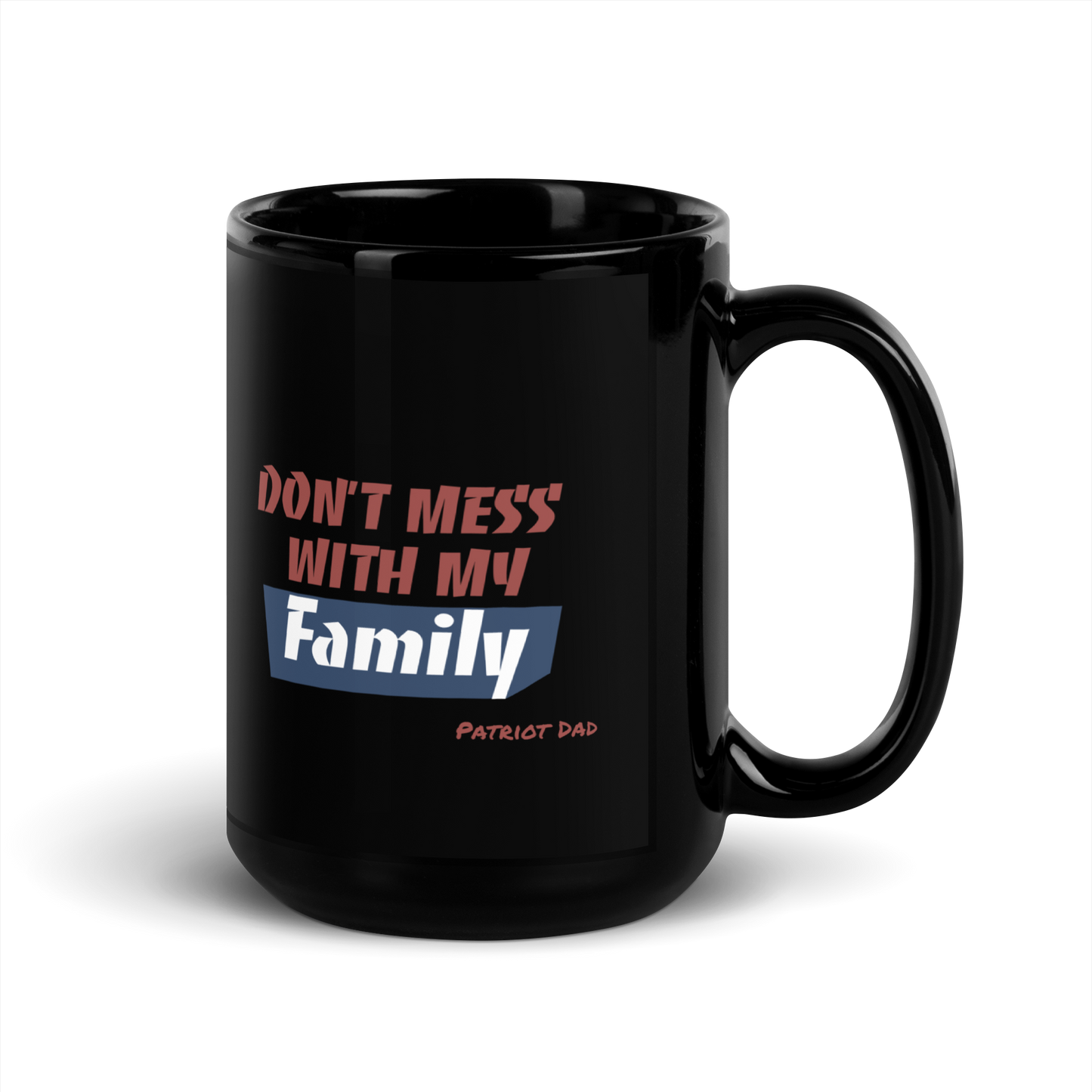 Don't Mess With My Family - Black Glossy Mug