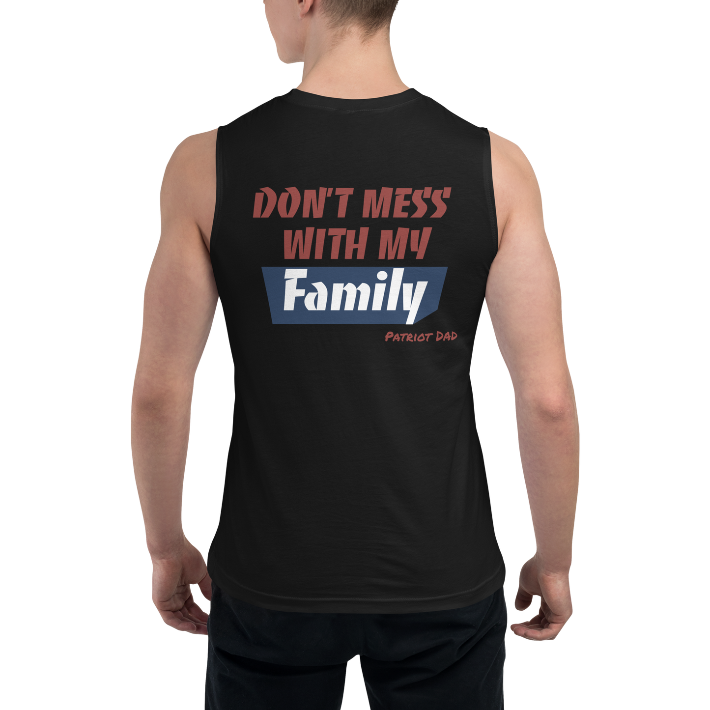 Don't Mess With My Family - Muscle Shirt