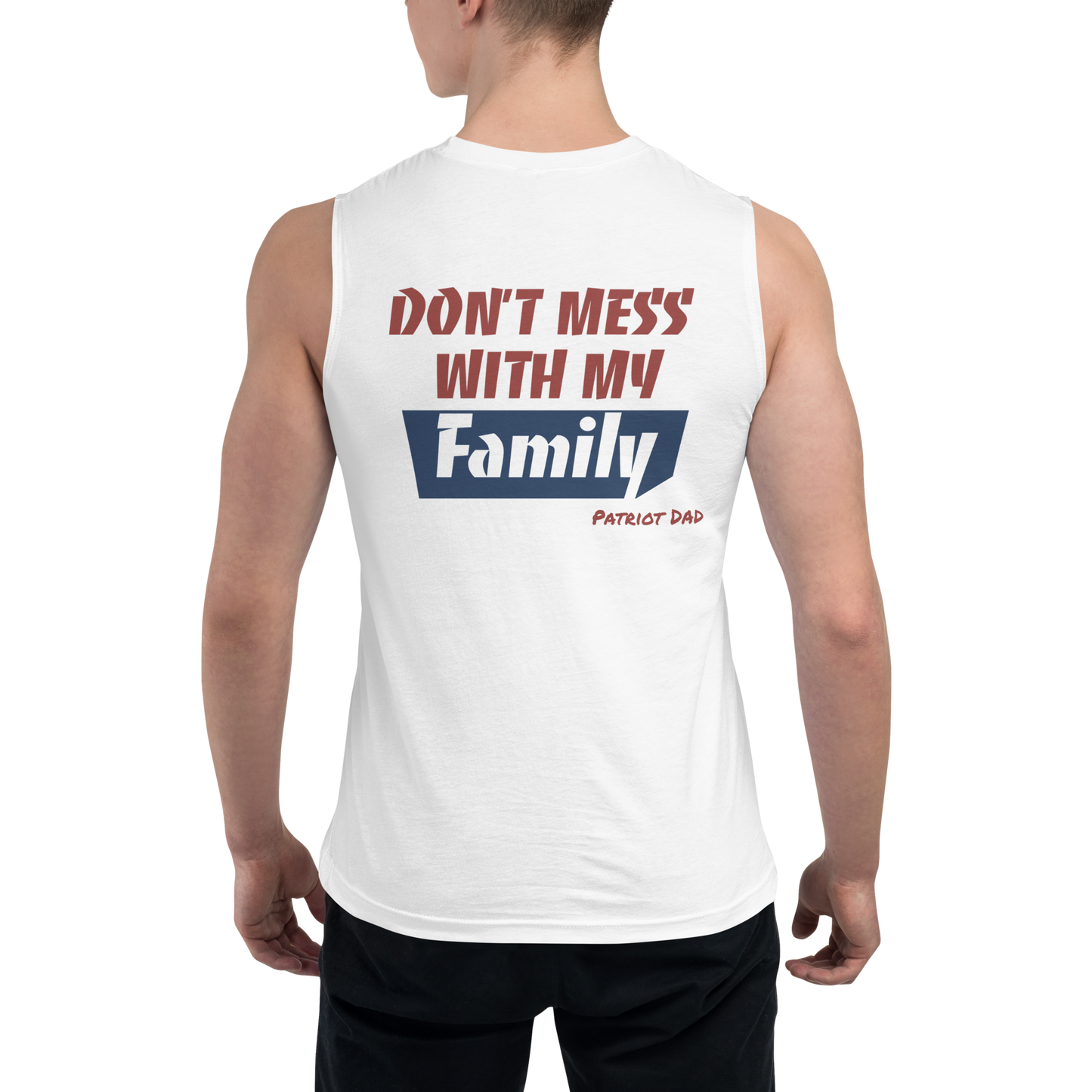 Don't Mess With My Family - Muscle Shirt